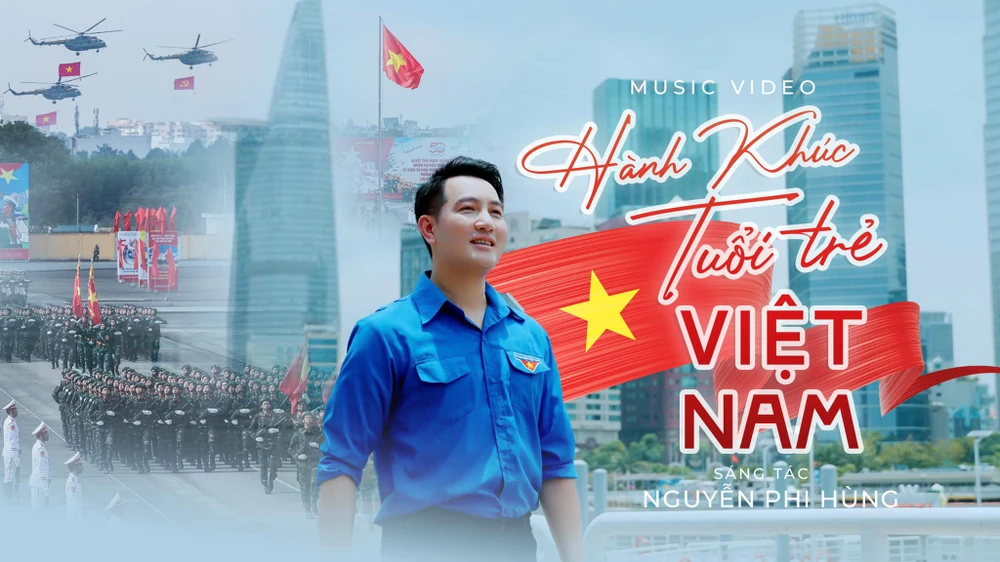 Nguyễn Phi Hùng với ca khúc mới Hành khúc Tuổi trẻ Việt Nam