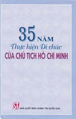 Thực hiện Di chúc thiêng liêng của Bác Hồ