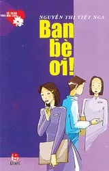 “Bạn bè ơi!”