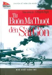 “Từ Buôn Ma Thuột đến Sài Gòn”