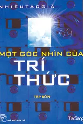 “Một góc nhìn trí thức (tập 4)