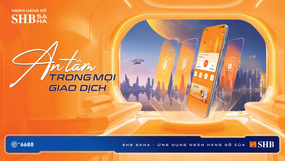 SHB SAHA: An tâm trong mọi giao dịch Ảnh 1.jpg