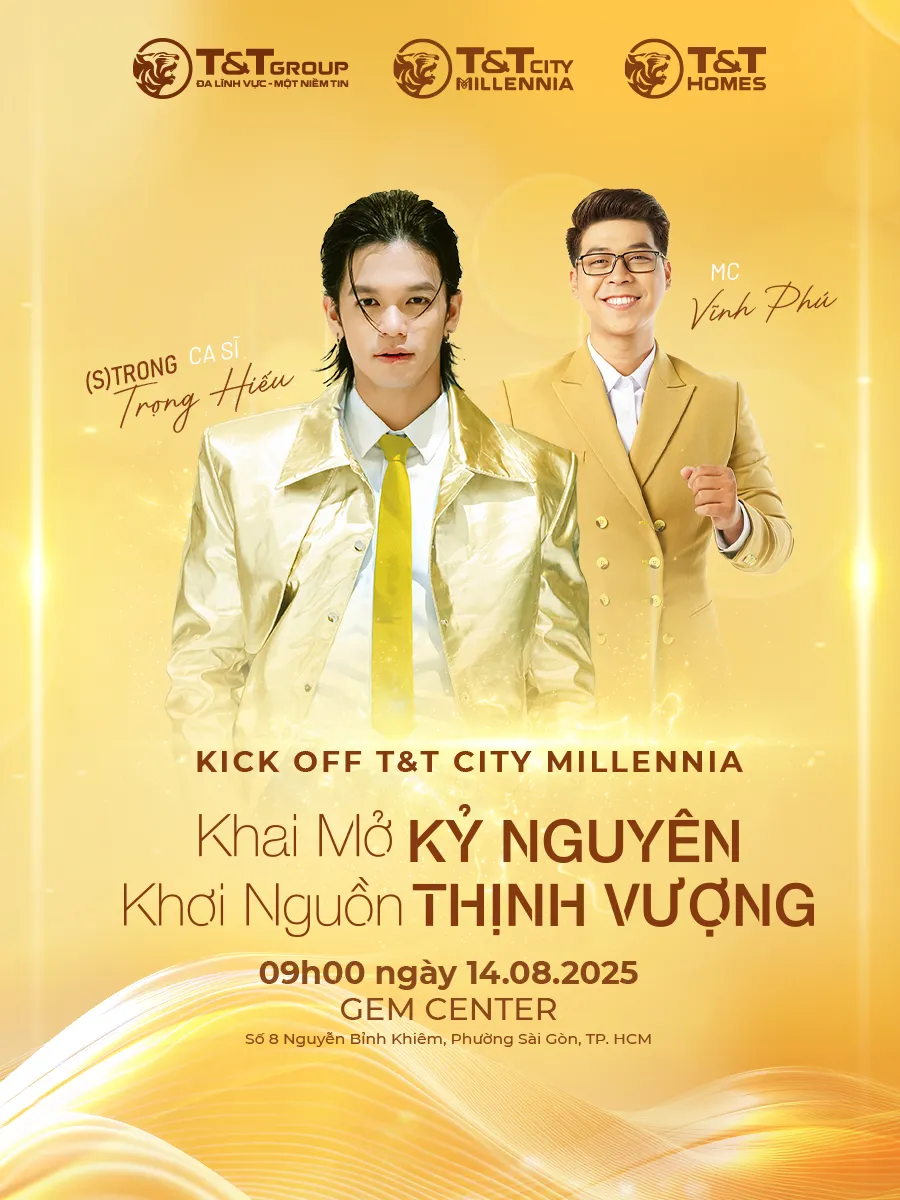 Sự kiện Kick off T&T City Millennia sẽ diễn ra vào 9 giờ sáng ngày 14-8 tại GEM Center (phường Sài Gòn, TPHCM) Ảnh 1.png
