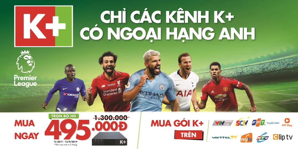 Xem ngoại hạng Anh, UEFA Champions League, Europa League trên K+ mùa 2019-2020