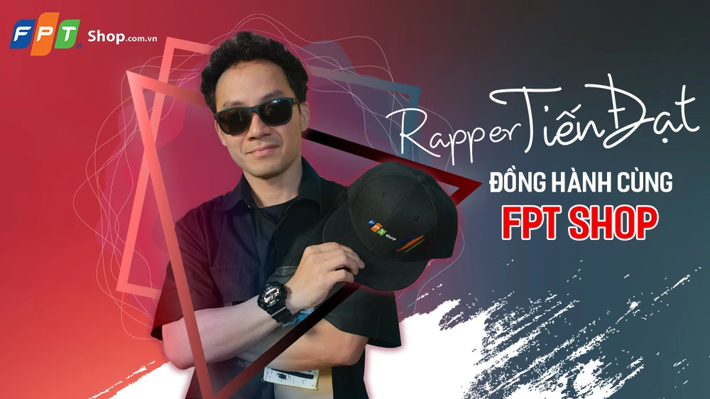 FPT Shop hợp tác cùng Rapper Đinh Tiến Đạt 