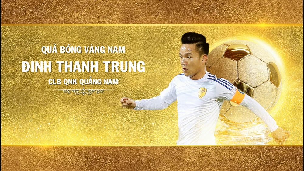 Giải thưởng Quả bóng vàng Việt Nam: Động lực phấn đấu của bao thế hệ cầu thủ