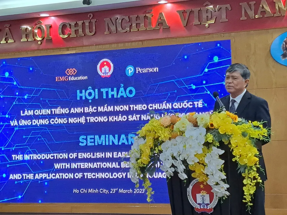 Giám đốc Sở GD-ĐT TPHCM Nguyễn Văn Hiếu nhấn mạnh tầm quan trọng của việc cho trẻ làm quen tiếng Anh từ nhỏ