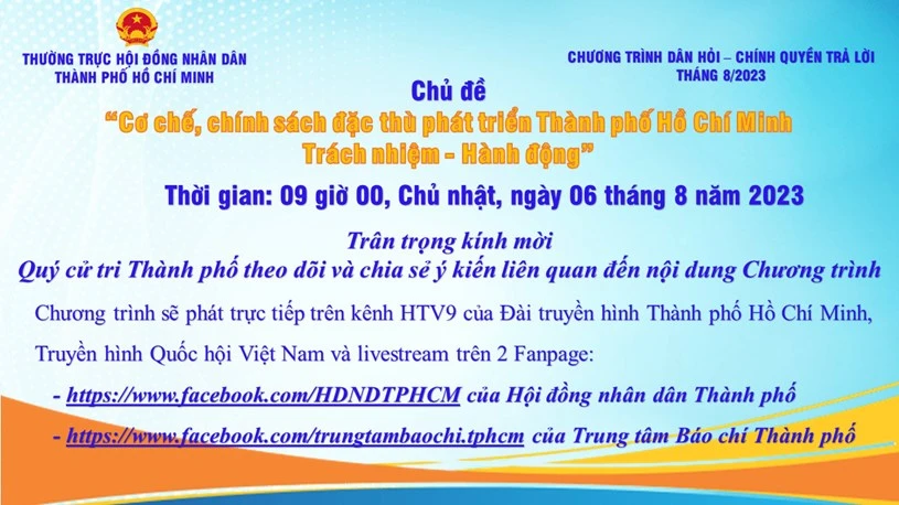 Chương trình “Dân hỏi - Chính quyền trả lời” số tháng 8-2023 với chủ đề: Cơ chế, chính sách đặc thù phát triển TPHCM: Trách nhiệm – hành động