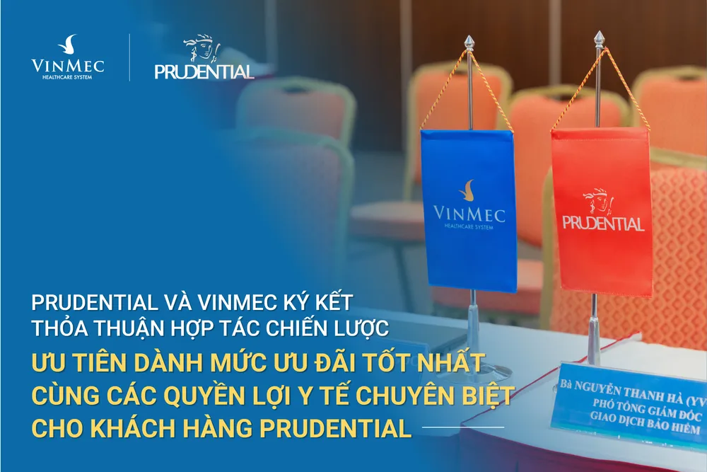 Prudential và Vinmec hợp tác chiến lược mang lại giải pháp y tế tốt hơn cho khách hàng