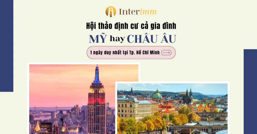Interimm tổ chức Hội thảo “Chọn Mỹ hay châu Âu để định cư cho cả gia đình?”