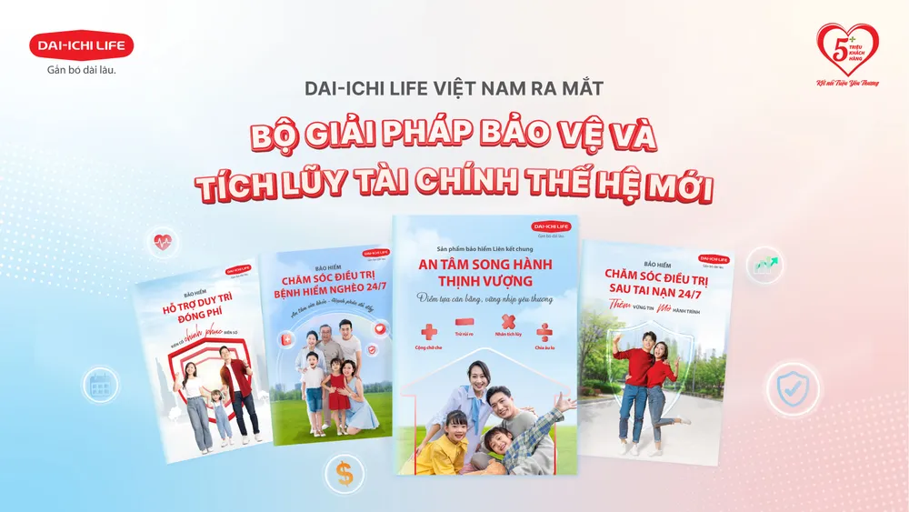 Dai-ichi Life Việt Nam ra mắt bộ giải pháp bảo vệ và tích lũy tài chính thế hệ mới