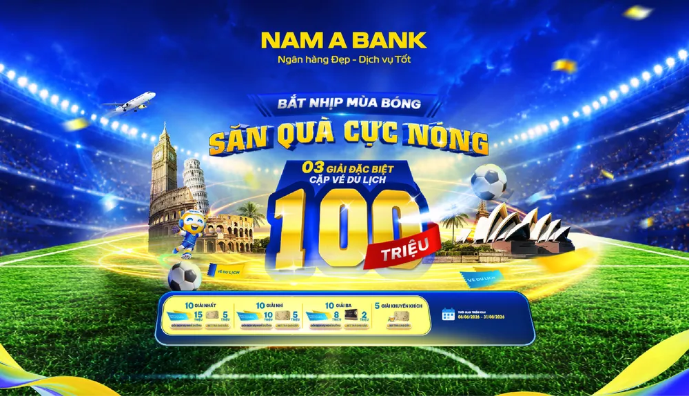Nam A Bank tung chương trình ưu đãi hấp dẫn, tổng giá trị giải thưởng gần 800 triệu đồng