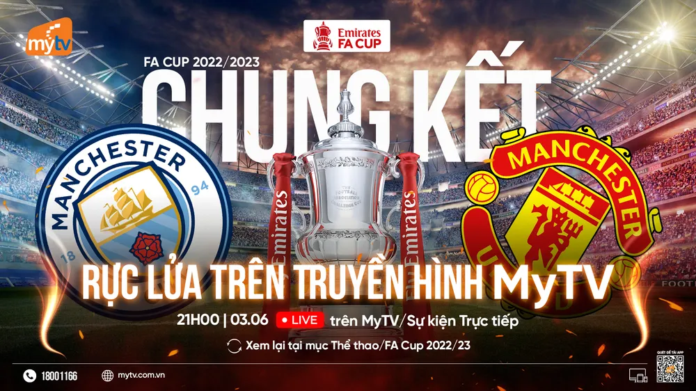 Chung kết FA với "nội chiến" thành Manchester hấp dẫn trên MyTV vào 21 giờ ngày 3-6 tới