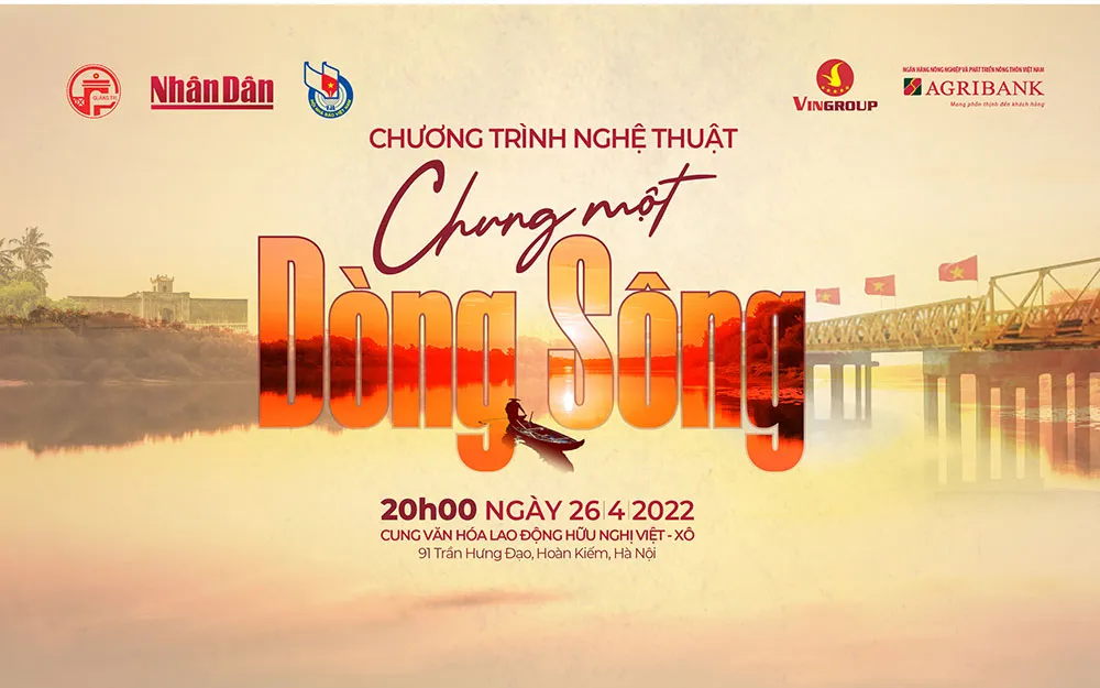 “Chung một dòng sông” - Nhịp cầu kết nối trái tim những người con đất Việt ảnh 1