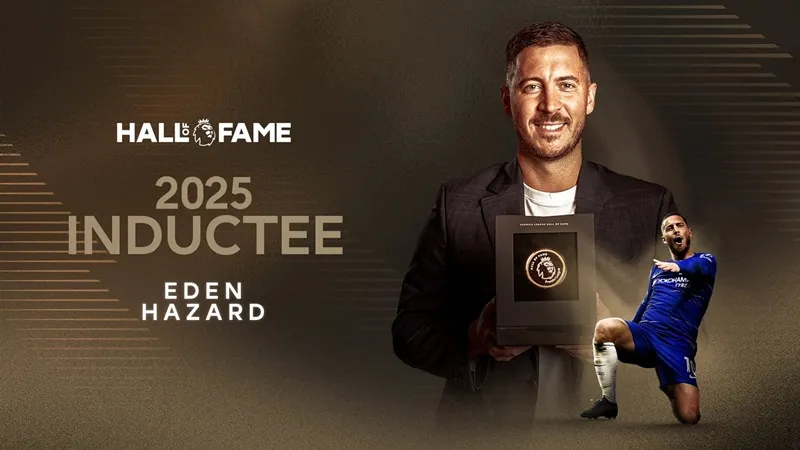 Eden Hazard được vinh danh tại Sảnh đường Danh vọng Premier League