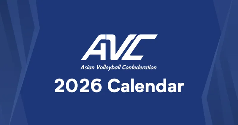 Liên đoàn Bóng chuyền châu Á (AVC) chính thức công bố lịch thi đấu toàn diện cho năm 2026. Ảnh: AVC