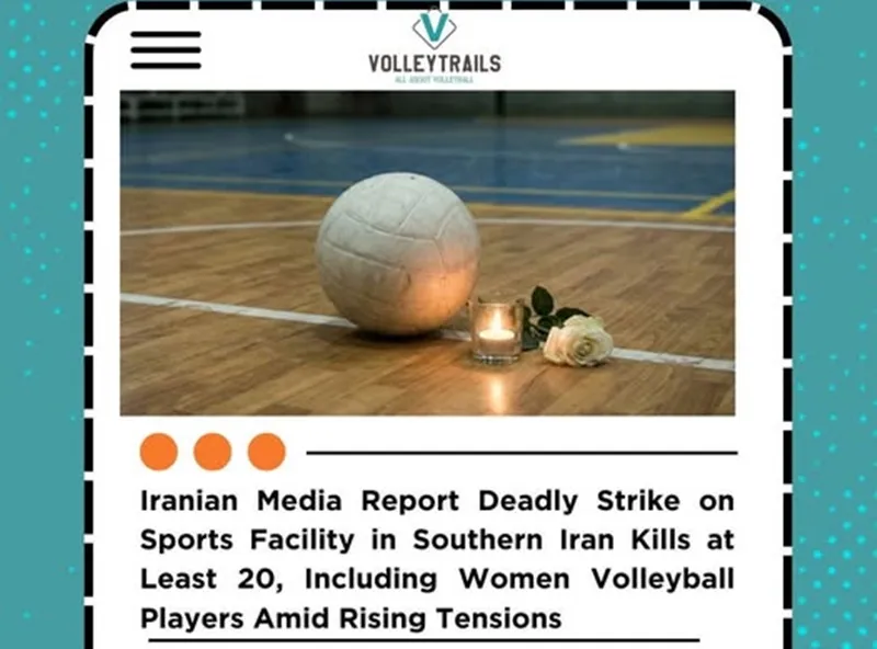 Thảm kịch ở Iran: 20 nữ vận động viên bóng chuyền thiệt mạng trong vụ tấn công