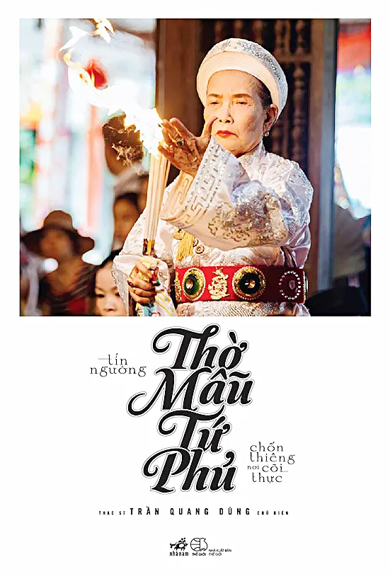 Tín ngưỡng thờ Mẫu Tứ phủ - Chốn thiêng nơi cõi thực