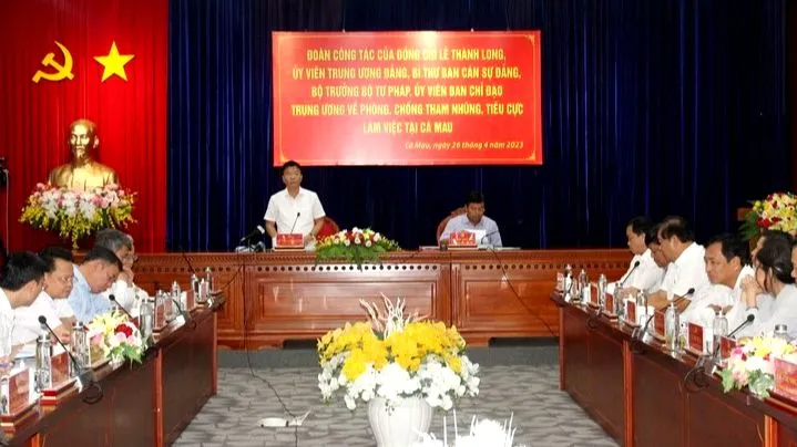 Bộ trưởng Bộ Tư pháp Lê Thành Long làm việc với Ban Thường vụ Tỉnh ủy Cà Mau