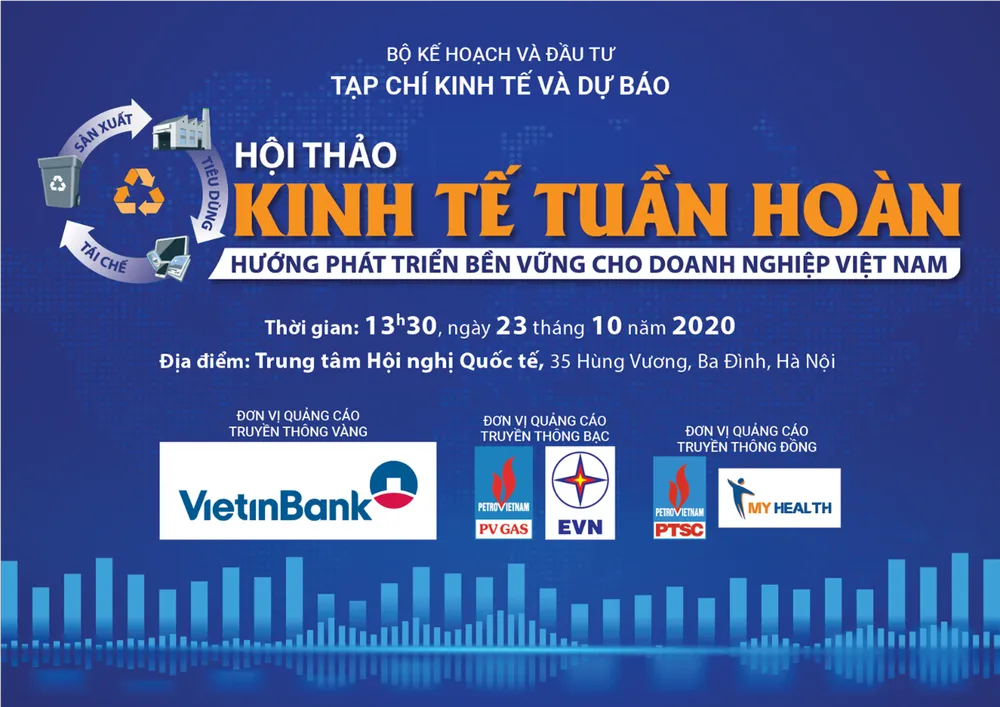 Hội thảo Kinh tế tuần hoàn: Hướng phát triển bền vững cho doanh nghiệp Việt Nam