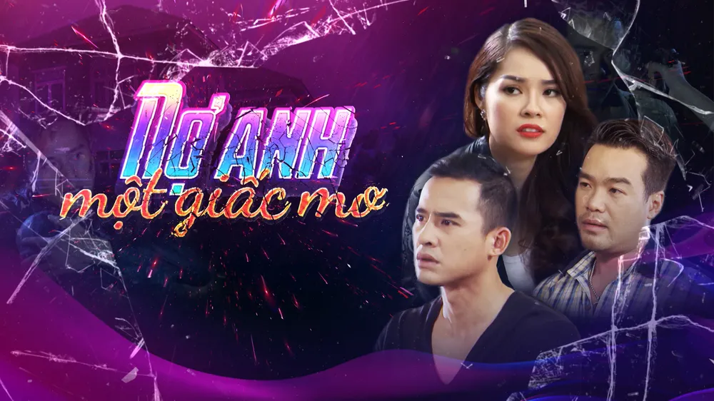 Phim truyền hình: Nợ anh một giấc mơ