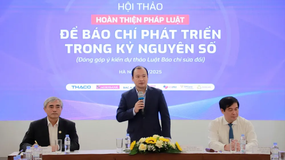 Hội thảo "Hoàn thiện pháp luật để báo chí phát triển trong kỷ nguyên số"