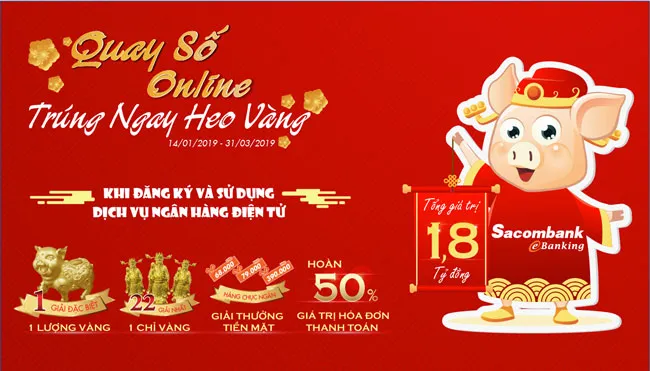 “Quay số online – trúng ngay heo vàng” với Sacombank