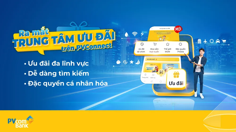 PVcomBank chính thức ra mắt “Trung tâm ưu đãi” trên ứng dụng PVConnect