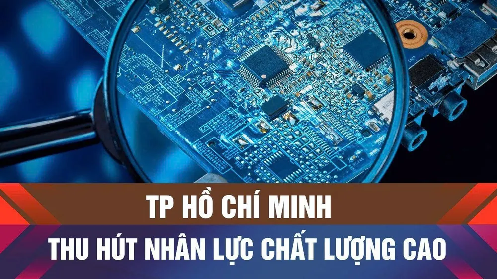 TPHCM tạo thêm động lực để thu hút nhân lực, giới trẻ