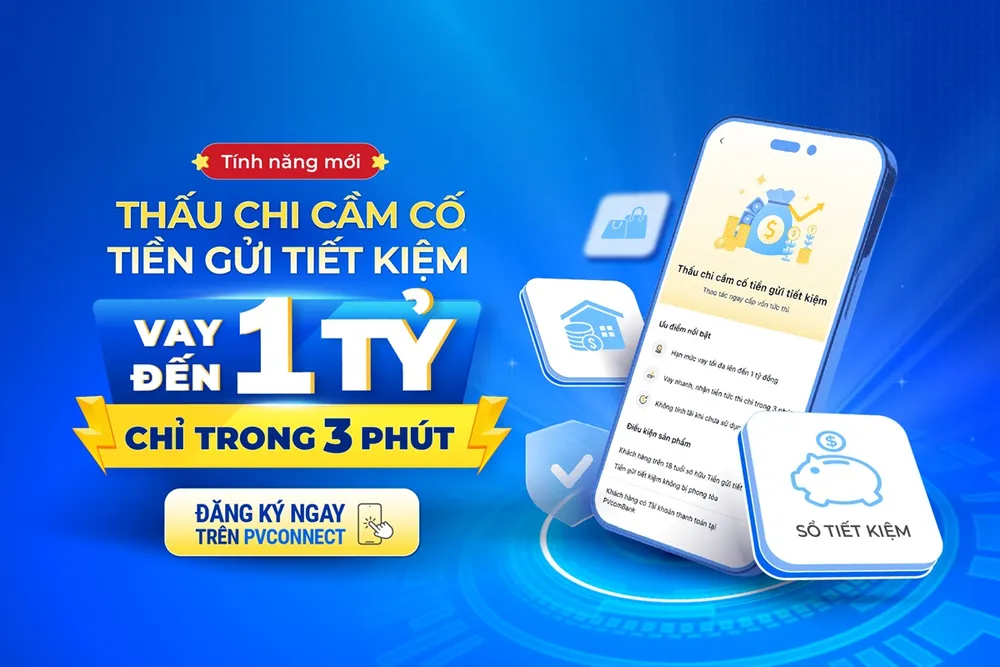 PVcomBank ra mắt sản phẩm thấu chi cầm cố tiền gửi tiết kiệm
