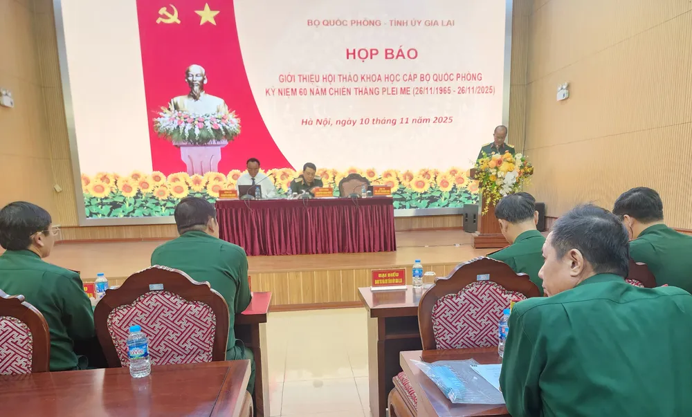 Họp báo giới thiệu hội thảo khoa học “Chiến thắng Plei Me - Tầm vóc, ý nghĩa và bài học lịch sử” chiều 10-11.