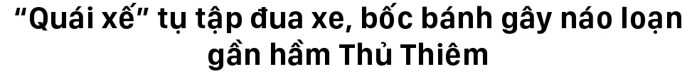Các vụ đua xe gây náo loạn tại TPHCM ảnh 10