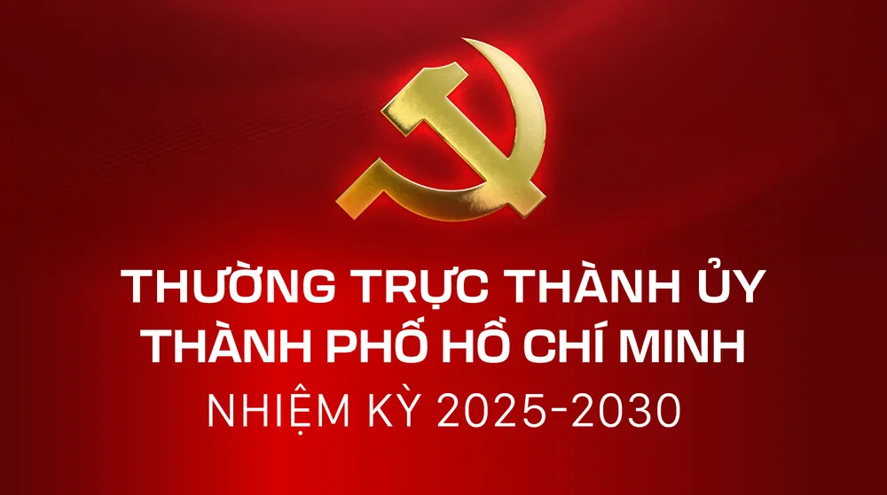 Thường trực Thành ủy TPHCM nhiệm kỳ 2025-2030 có 7 đồng chí