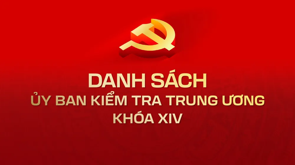 Danh sách Ủy ban Kiểm tra Trung ương khóa XIV