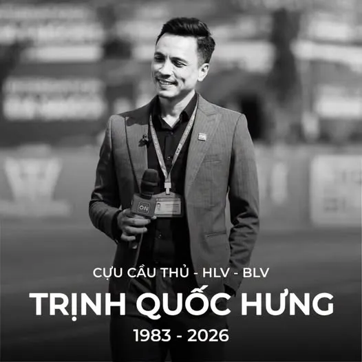 Cựu cầu thủ, Bình luận viên Trịnh Quốc Hưng qua đời