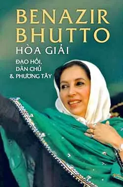 Hồi ký của bà Benazir Bhutto tới Việt Nam