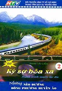 Phim Ký sự hỏa xa – hành trình xuyên lục địa