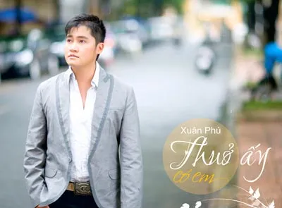 Ca sĩ Xuân Phú: Hết mình cho niềm đam mê