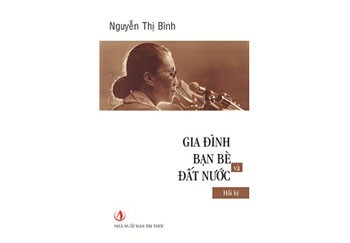 Slovenian Modrijan Publishing House asks to purchase copyright for the book of memoirs of former Vice President Nguyen Thi Binh (Photo:SGGP)