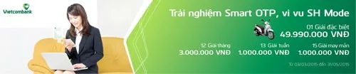 Vietcombank triển khai chương trình khuyến mại “Trải nghiệm Smart OTP - Vi vu SH Mode”