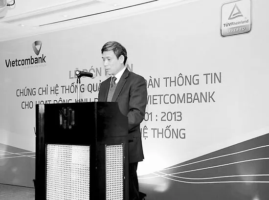 Vietcombank là ngân hàng đầu tiên nhận chứng chỉ ISO/IEC 27001:2013