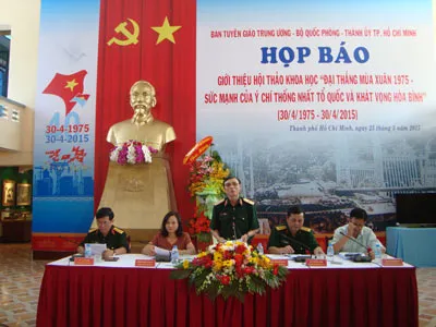 Hội thảo “Đại thắng mùa Xuân 1975 - Sức mạnh của ý chí thống nhất Tổ quốc và khát vọng hòa bình”