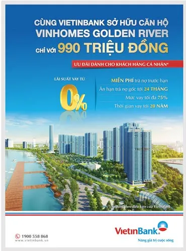 Cùng VietinBank sở hữu căn hộ Vinhomes Golden River với chỉ 990 triệu đồng