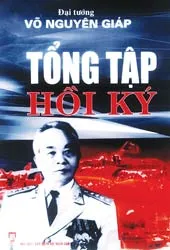 “Tổng tập hồi ký” của Đại tướng Võ Nguyên Giáp