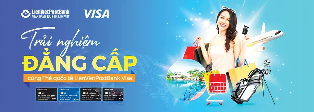 Thẻ quốc tế LienVietPostBank Visa: Ưu đãi vượt trội, trải nghiệm đỉnh cao ảnh 1