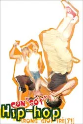 Cơn "sốt" hip - hóp trong giới trẻ (?!)