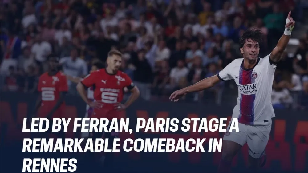Ferran Torres được ca ngợi trên trang chủ CLB PSG sau trận hòa tại Rennes Ảnh: PSGFC