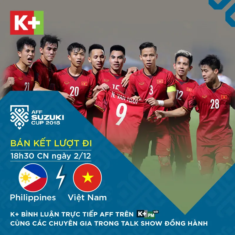 K+ bình luận trực tiếp giải AFF Suzuki Cup 2018 từ vòng Bán kết