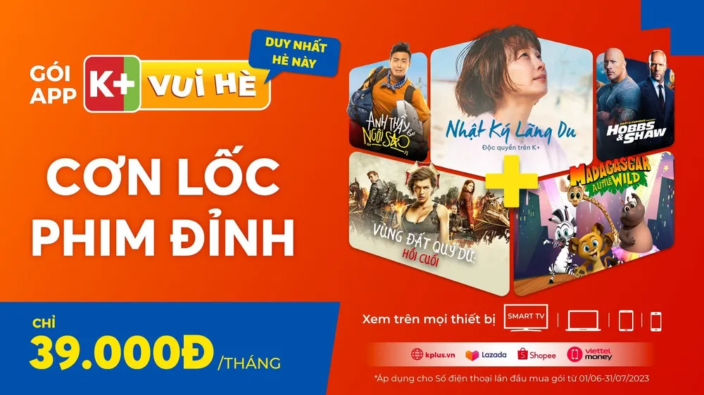 Giải trí hè cực đã với “cơn lốc phim đỉnh” trên App K+