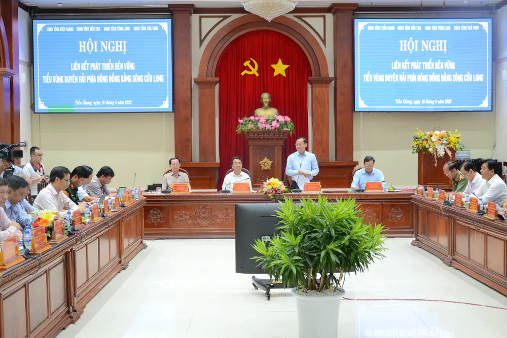 UBND tỉnh Tiền Giang phối hợp với UBND các tỉnh Bến Tre, Vĩnh Long và Trà Vinh tổ chức Hội nghị Liên kết phát triển bền vững Tiểu vùng Duyên hải phía Đông ĐBSCL